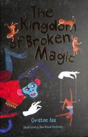 The Kingdom of Broken Magic 191142730X Book Cover