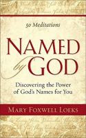 Named by God: Discovering the Power of God's Names for You 0800734203 Book Cover