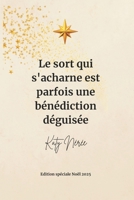 Le sort qui s'acharne est parfois une bénédiction déguisée (French Edition) B0FC7SWSJ4 Book Cover