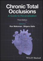 Chronic Total Occlusions: A Guide to Recanalization 1119517273 Book Cover