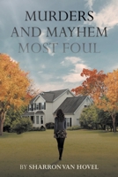 Murders and Mayhem Most Foul 1662449518 Book Cover