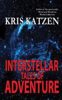 Interstellar Tales of Adventure 1480109789 Book Cover