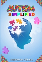 AUTISM SIMPLIFIED B0CNY4DFH1 Book Cover