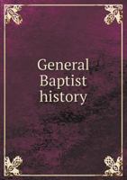 General Baptist History 551848111X Book Cover