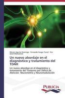 Un Nuevo Abordaje En El Diagnostico y Tratamiento del Tdah 3639553012 Book Cover