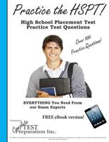 Practice the HSPT: High School Placement Test Practice Test Questions 1927358671 Book Cover