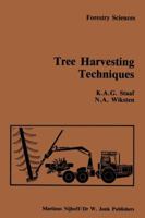 Tree Harvesting Techniques 9024729947 Book Cover