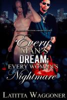 Every Man's Dream; Every Woman's Nightmare 1790481651 Book Cover