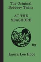 The Bobbsey Twins at the Seashore B001E93J2C Book Cover