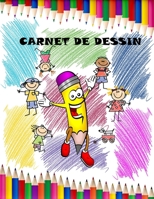 Carnet de dessin: Pour les enfants de 4 à 8 Ans/100 Grandes Papiers Blancs Pour Dessin! (Pour Enfants) (French Edition) 1672734657 Book Cover