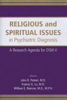 Religious and Spiritual Issues in Psychiatric Diagnosis: A Research Agenda for DSM-V 0890426589 Book Cover