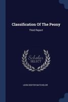 Classification of the Peony: Third Report 1377194248 Book Cover