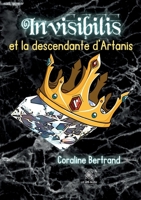 Invisibilis et la descendante d'Artanis B0BLTKYGVP Book Cover