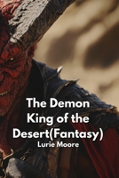 The Demon King of the Desert (Fantasy) B0DPR2CC55 Book Cover