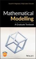 Mathematical Modelling: A Graduate Textbook 1119483956 Book Cover