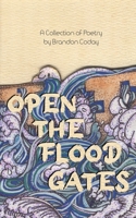 Open the Flood Gates B0DWDW7N53 Book Cover