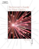 Technician's Guide to Fiber Optics- 3rd Edition 0827358350 Book Cover