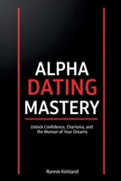 Alpha Dating Mastery B0GLTMK3MM Book Cover