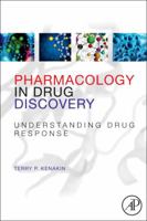 Pharmacology in Drug Discovery: Understanding Drug Response 0123848563 Book Cover