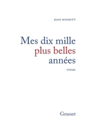 Mes dix mille plus belles années 2246472911 Book Cover