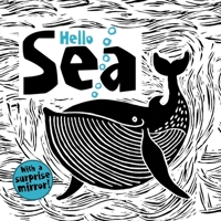 Hello Sea (Happy Fox Books) Baby's First Book, with High-Contrast Ocean Animals like an Octopus, Whale, Turtle, Seahorse, Crab, Fish, Starfish, Walrus, Shark, and Jellyfish, plus a Surprise Mirror 1641241330 Book Cover