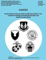 Logistics: Elimination of Duplication in the Management and Logistics Support of Interchangeable and Substitutable Items 1490554602 Book Cover