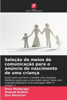 Seleção de meios de comunicação para o anúncio do nascimento de uma criança (Portuguese Edition) 6209592791 Book Cover