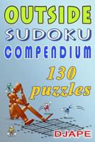 Outside Sudoku Compendium: Think Outside the Box! 1548248630 Book Cover