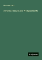 Berühmte Frauen der Weltgeschichte 3847235664 Book Cover