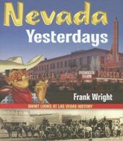 Nevada Yesterdays: Short Looks at Las Vegas History 1932173277 Book Cover