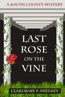 Last Rose On the Vine 1938517792 Book Cover