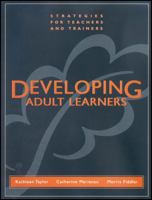 Developing Adult Learners: Strategies for Teachers and Trainers 0787945730 Book Cover