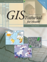 GIS Tutorial for Health (GIS Tutorial series) 1589483138 Book Cover