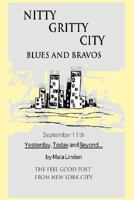 Nitty Gritty City Blues and Bravos: September 11th Yesterday, Today and Beyond... 0595381685 Book Cover