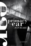 Primacy Of The Ear 0557609127 Book Cover