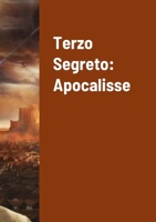 Terzo Segreto: Apocalisse 1471630498 Book Cover