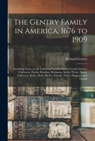 The Gentry Family in America, 1676 to 1909, 1015405347 Book Cover