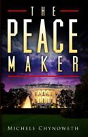 The Peace Maker: A Novel 1683500938 Book Cover