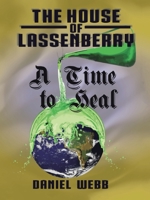 The House of Lassenberry: A Time to Heal 166570053X Book Cover