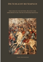 Die Schlacht bei Sempach: Eine Analyse von Mythos, Realität und ihrer Bedeutung für die Schweizer Identität (German Edition) 3384474058 Book Cover