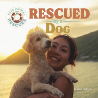 Rescued by a Dog (True Animal Rescues) 1668964805 Book Cover