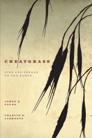 Cheatgrass: Fire and Forage on the Range 1647790700 Book Cover