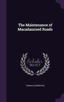 The Maintenance of Macadamised Roads 3742813730 Book Cover