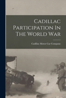 Cadillac Participation In The World War 1017767491 Book Cover