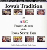 Iowa's Tradition: An ABC Photo Album of the Iowa State Fair 0978693108 Book Cover