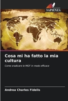 Cosa mi ha fatto la mia cultura 6207150015 Book Cover
