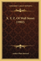 X. Y. Z. of Wall Street 1104533863 Book Cover