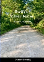 Swift's Silver Mine:: Sam's Journey 1446133974 Book Cover