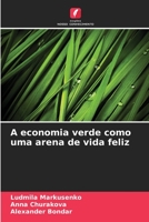 A economia verde como uma arena de vida feliz 6205273349 Book Cover