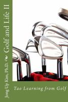 Golf and Life II: Tao Learning from Golf 1944290095 Book Cover